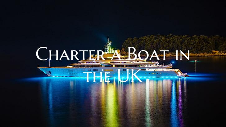 Charter a Boat in the UK