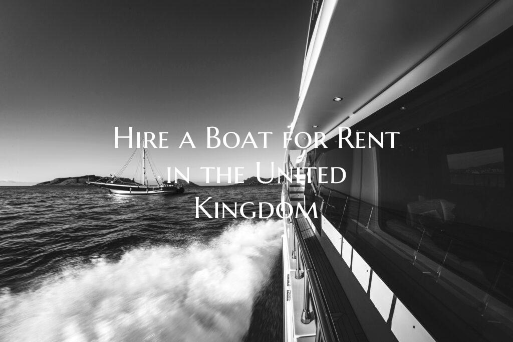 Hire a Boat for Rent in the ...
