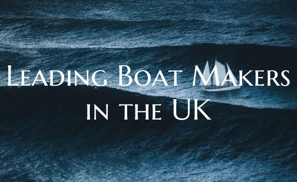 Leading Boat Makers in the U...