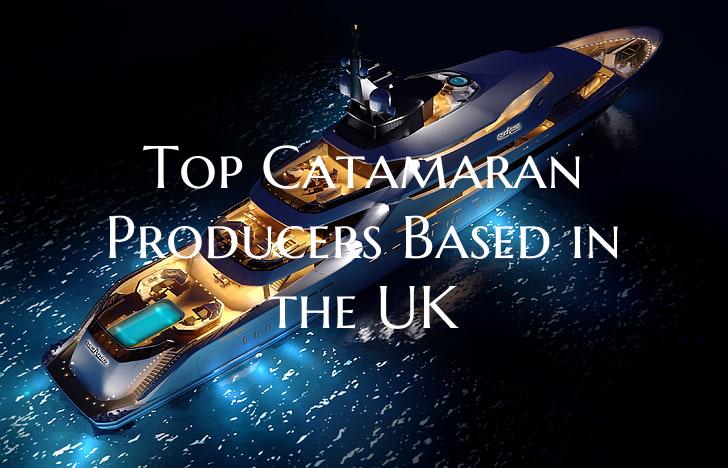 Top Catamaran Producers Base...