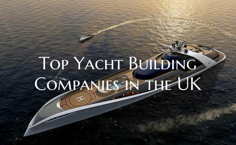 Top Yacht Building Companies...