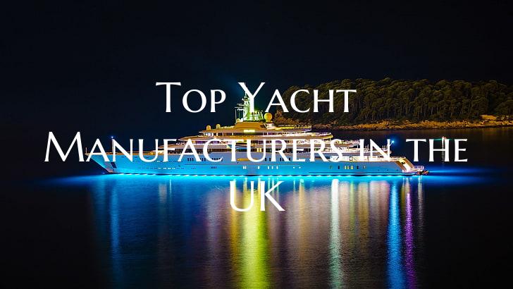 Top Yacht Manufacturers in t...