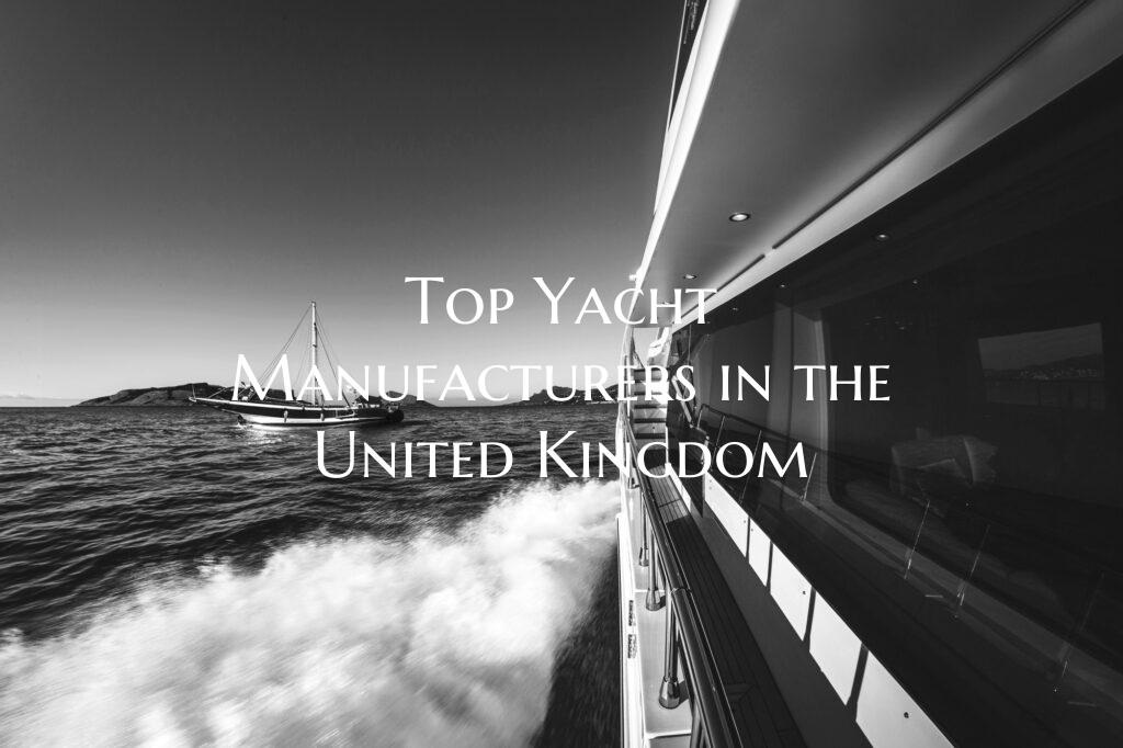 Top Yacht Manufacturers in t...